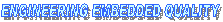  ENGINEERING EMBEDDED QUALITY